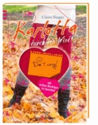 Karlotta 03. Karlotta durch den Wind - Don´t worry - Mit echten Briefchen im Innenteil.