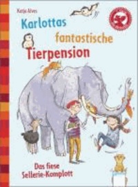 Karlottas fantastische Tierpension. Das fiese Sellerie-Komplott - Der Bücherbär: Eine Geschichte für Erstleser.