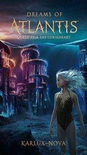 Dreams of Atlantis: Quest for the Coralheart