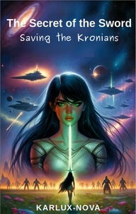  Karlux Nova - The Secret of the Sword - Saving the Kronians - TerNor8, #2.