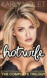 Hotwife Swingers Club - A Wife Sharing Open Relationship Romance Novel