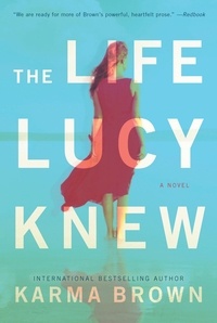Karma Brown - The Life Lucy Knew.