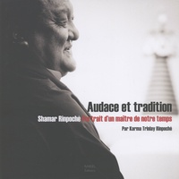 Audace et tradition - Shamar Rinpoché - Portrait dun maître de notre temps.pdf