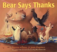 Karma Wilson et Jane Chapman - Bear Says Thanks.