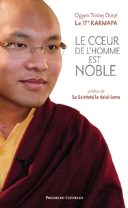  Karmapa et  Karmapa - Le coeur de l'homme est noble.