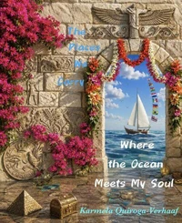 Where the Ocean Meets My Soul A Life Written in Footprints Across Continents, Cultures, Memories, and Love