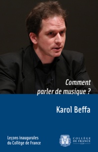 Karol Beffa - Comment parler de musique ?.