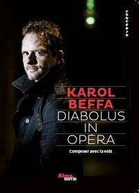 Karol Beffa - Diabolus in opéra.