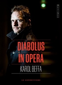 Karol Beffa - Diabolus in opéra.