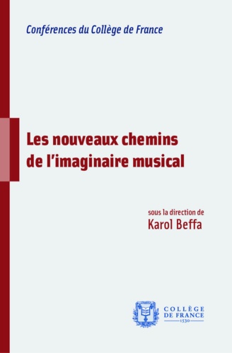Karol Beffa - Les nouveaux chemins de l’imaginaire musical.