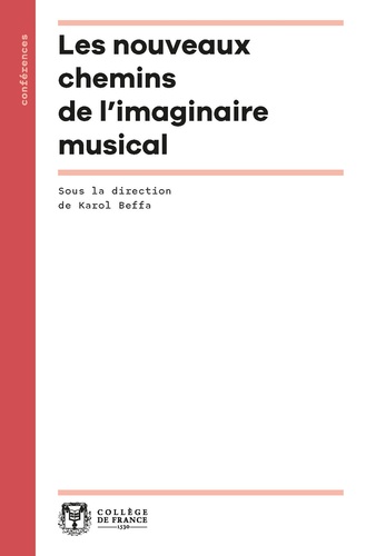 Karol Beffa - Les nouveaux chemins de l'imaginaire musical.