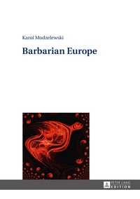 Karol Modzelewski - Barbarian Europe.