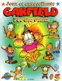 Karole Lauzier et Jim Davis - Garfield Jeux Et Autocollants N° 5 : Fee Des Dents.