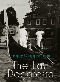 Karole Vail - Peggy Guggenheim: The last Dogaressa.