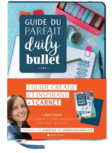 Guide du parfait daily bullet. 1 guide créatif et inspirant + 1 carnet