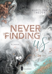 Karolina Treder - Never Finding Us.