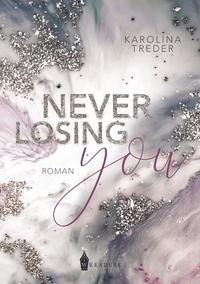 Karolina Treder - Never Losing You.