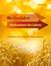 Wechseljahre - Hochsommer des Lebens