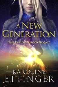 Téléchargement gratuit de livres audio pour iPod A New Generation - The Kallos Trilogy, #2 par Karoline Ettinger (French Edition) 9798227708175