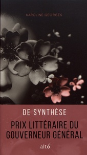 Nouveaux livres téléchargeables gratuitement De synthèse  par Karoline Georges (Litterature Francaise)