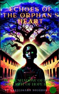 Echoes of the Orphan's Heart