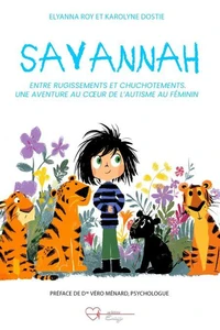 Savannah, entre rugissements et chuchotements. Une aventure au cœur de l’autisme au féminin
