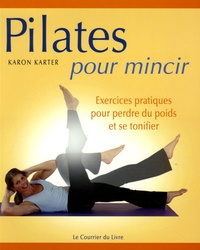 Karon Karter - Pilates pour mincir - Exercices modérés pour perdre du poids et se tonifier.