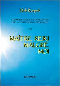 Maître Reiki malgré moi
