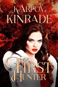  Karpov Kinrade - Vampire Girl 5: First Hunter - Vampire Girl, #5.