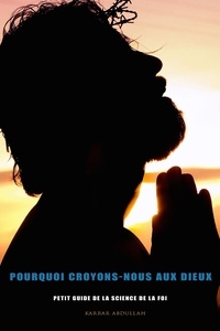 Livres gratuits à télécharger en ligne ebook Pourquoi croyons-nous aux dieux Petit guide de la science de la foi