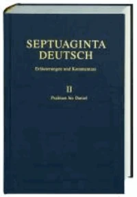 Septuaginta Deutsch - Erläuterungen und Kommentare. Band 2: Psalmen bis Danielschriften