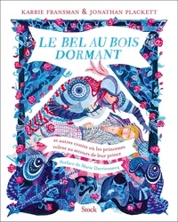 Karrie Fransman et Jonathan Plackett - Le Bel au Bois Dormant - Et autres contes où les princesses volent au secours de leur prince.