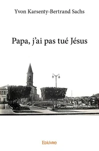 Papa, j'ai pas tué Jésus