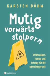 Mutig vorwärts stolpern