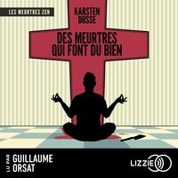 Karsten Dusse et Guillaume Orsat - Les Meurtres Zen - Tome 1 : Des meurtres qui font du bien.