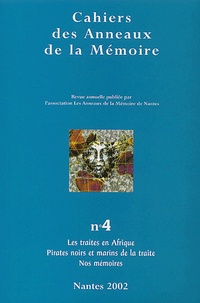 Jean-Marc Masseaut - Cahiers des Anneaux de la Mémoire N° 4/2002 : Les traites en Afrique, Pirates noirs et marins de la traite, Nos mémoires.