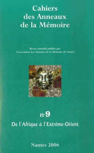 Yvon Chotard - Cahiers des Anneaux de la Mémoire N° 9/2006 : De l'Afrique à l'extrême-Orient.