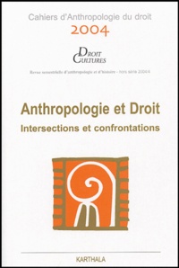 Sigrid Aubert - Droit et cultures N° Hors série 2004/4 : Anthropologie et Droit : Intersections et confrontations.