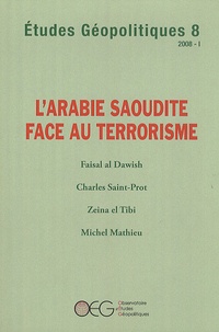 Faisal Dawish al - Etudes Géopolitiques N° 8 : L'Arabie saoudite face au terrorisme.