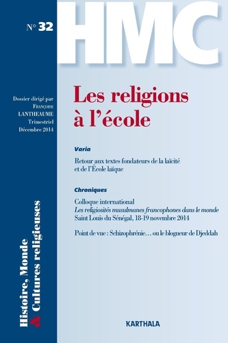 Françoise Lantheaume - Histoire, Monde et Cultures religieuses N° 32, Décembre 2014 : Les religions à l'école.