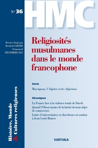 Rachid Id Yassine - Histoire, Monde et Cultures religieuses N° 36, décembre 2015 : Religiosités musulmanes dans le monde francophone.