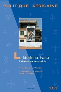  Wip - Politique africaine N° 101, Mars-avril 2 : Le Burkina Faso : l'alternance impossible.