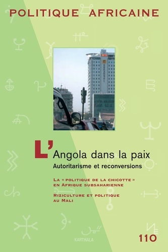 Vincent Foucher - Politique africaine N° 110, Juin 2008 : L'angola dans la paix - Autoritarisme et reconversions.