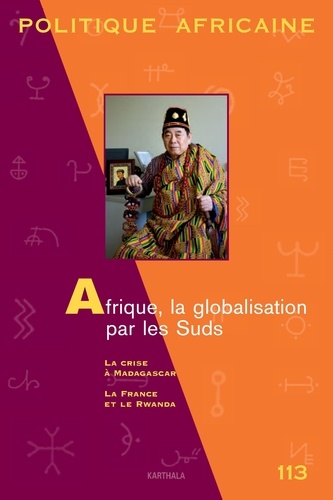 Sandrine Perrot - Politique africaine N° 113, Mars 2009 : Afrique, la globalisation par les Suds.
