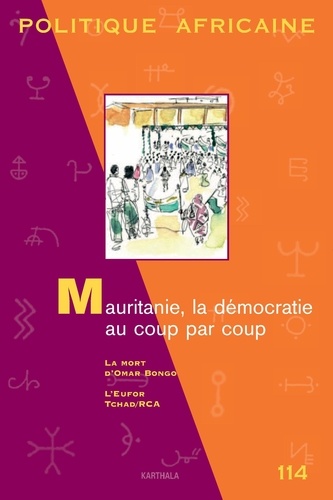 Richard Banégas - Politique africaine N° 114, Juin 2009 : Mauritanie, la démocratie au coup par coup.