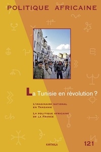 Laurent Fourchard et Marie-Emmanuelle Pommerolle - Politique africaine N° 121, Mars 2011 : La Tunisie en révolution ?.