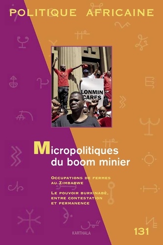 Benjamin Rubbers - Politique africaine N° 131, Octobre 2013 : Micropolitiques du boom minier.