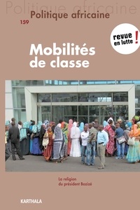 Karthala - Politique africaine N° 159 : Mobilités de classe.