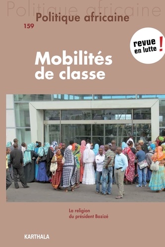 Politique africaine N° 159 Mobilités de classe