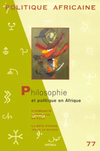 Politique africaine n° 77 mars 2000 : Philosophie et politique en Afrique